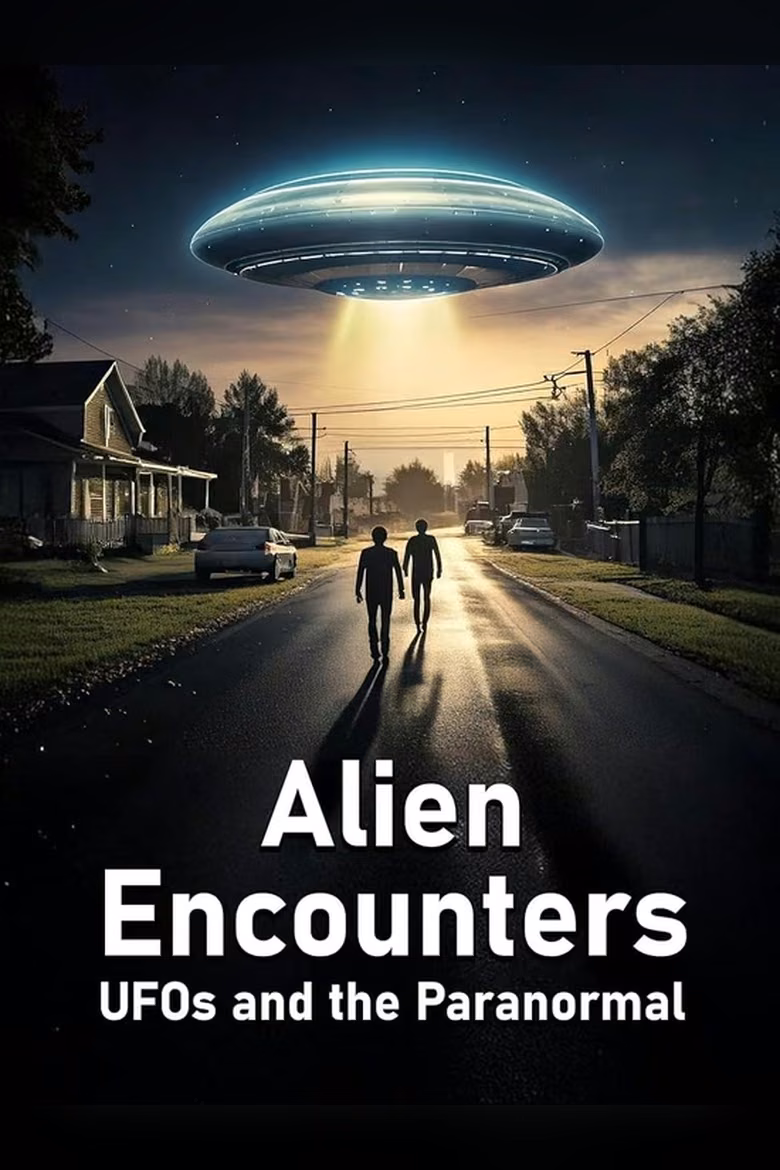 Alien Encounters: UFOs and the Paranormal