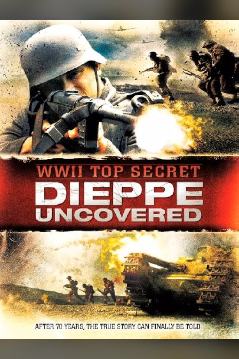 World War II: Dieppe Uncovered