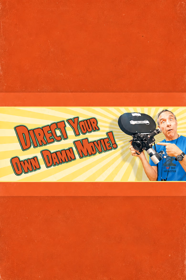Direct Your Own Damn Movie!
