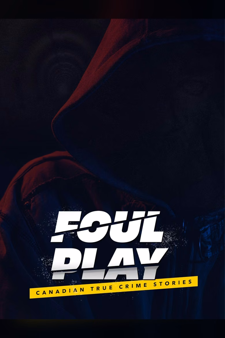 Foul Play: Canadian True Crime Stories