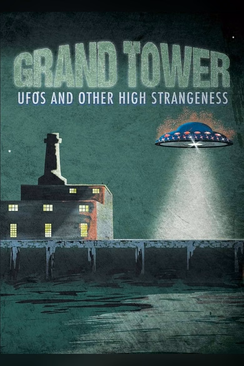 Grand Tower: UFOs and Other High Strangeness