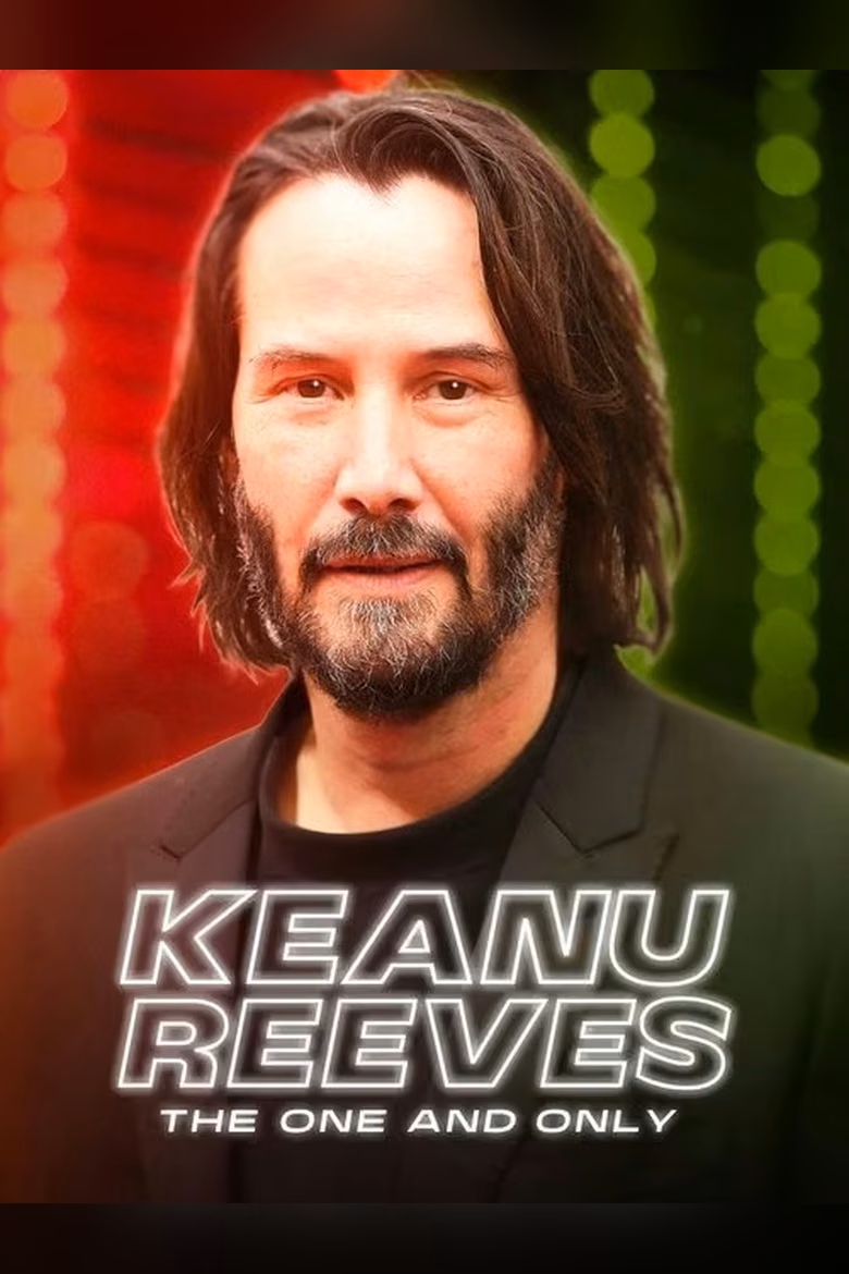 Keanu Reeves: The One and Only