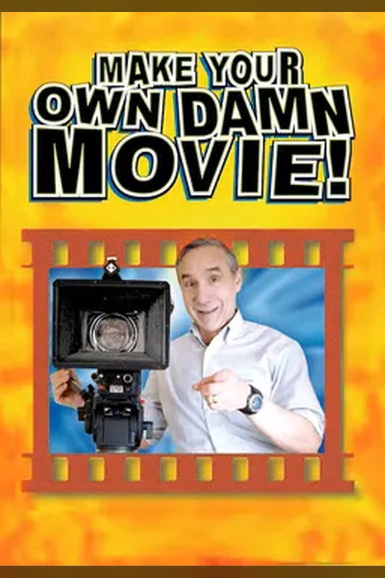Make Your Own Damn Movie!