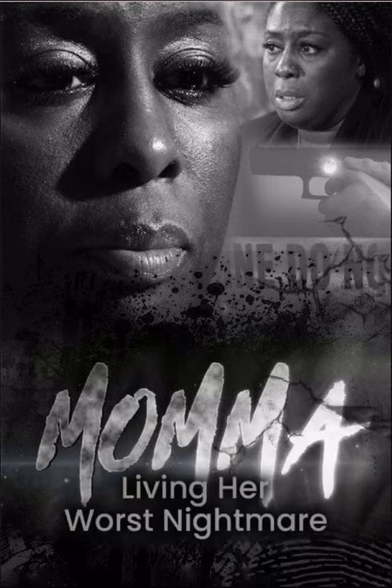 Momma: Living Her Worst Nightmare
