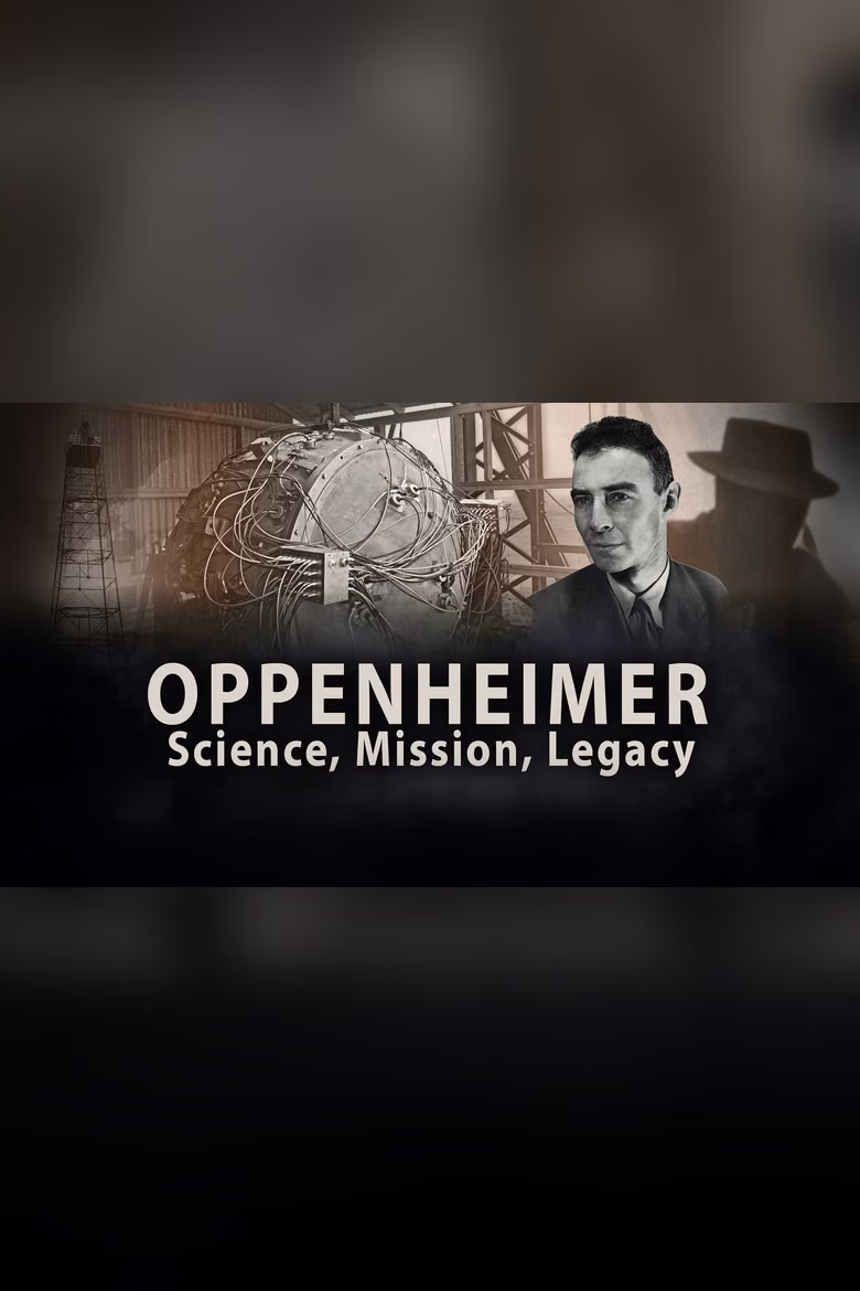 Oppenheimer: Science, Mission, Legacy