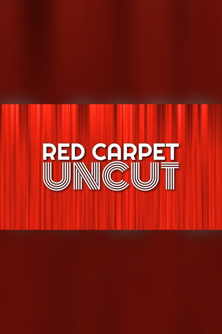 Red Carpet Uncut