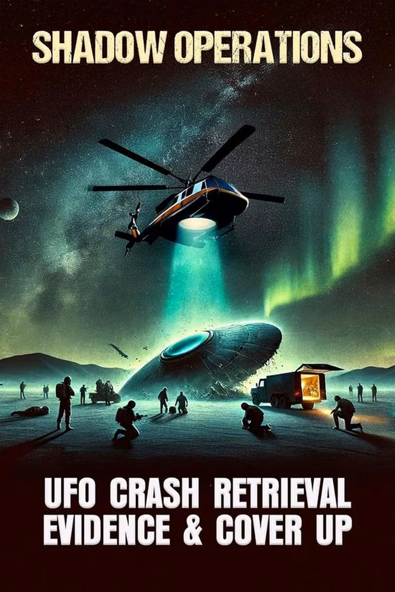 Shadow Operations: UFO Crash Retrieval Evidence & Cover Up