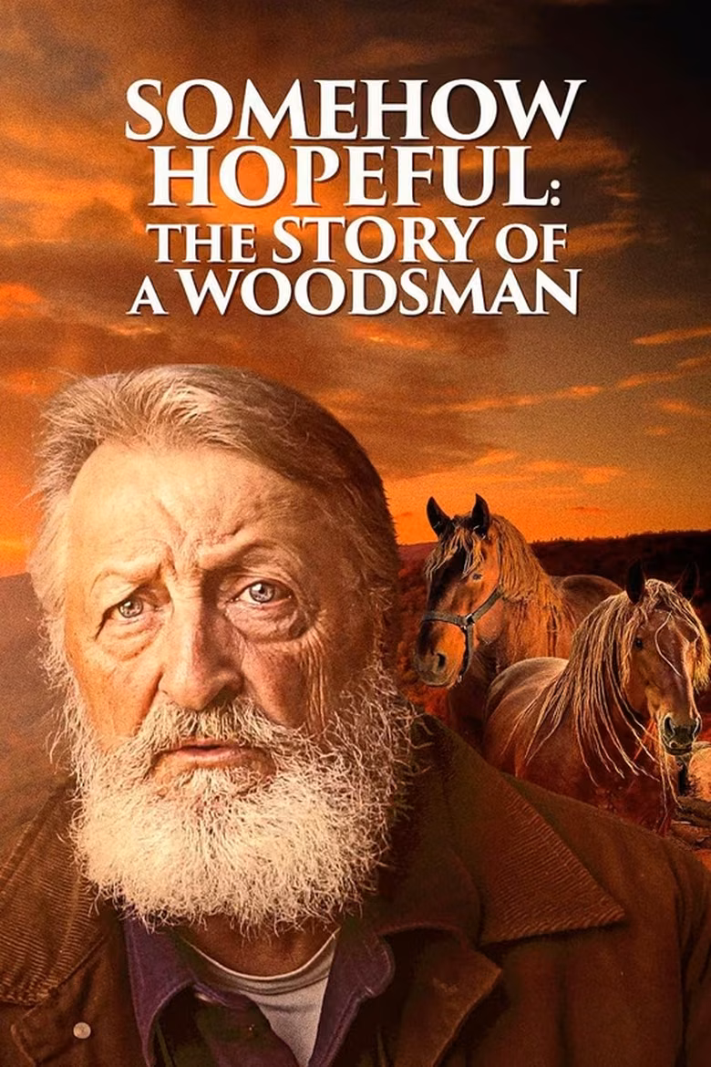 Somehow Hopeful: The Story of a Woodsman
