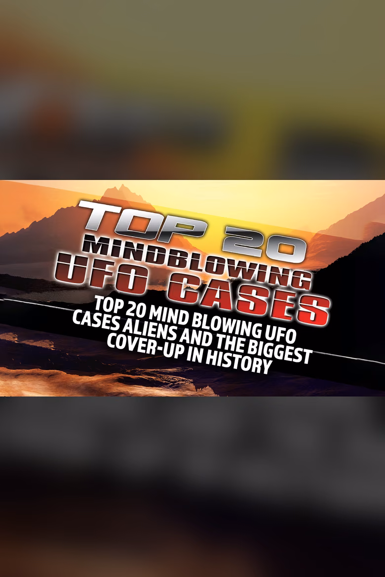 Top 20 Mind Blowing UFO Cases: Aliens and the Biggest Cover-up in History