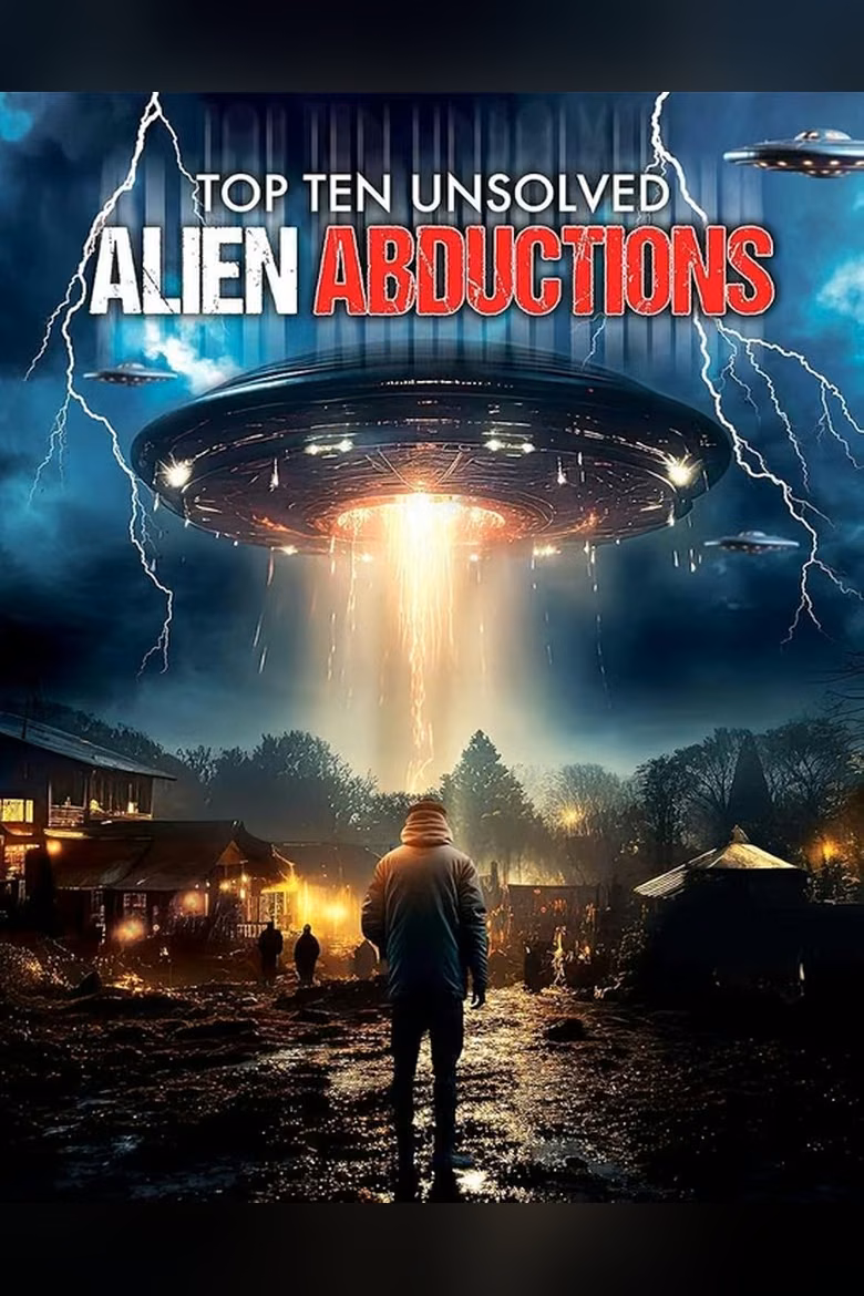 Top Ten Unsolved Alien Abductions