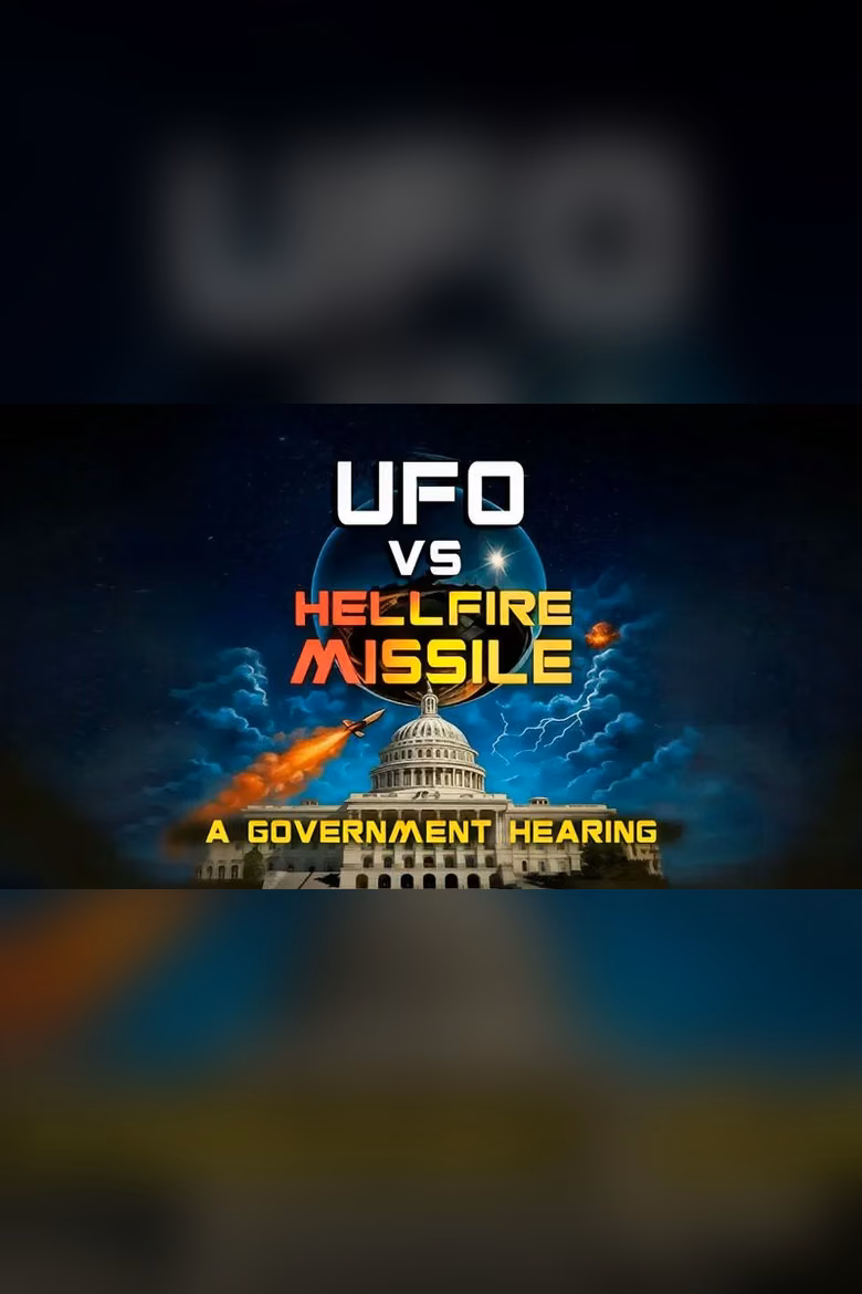 UFO vs Hellfire Missile: A Government Hearing